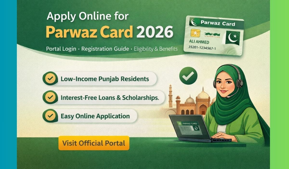 Parwaz Card 2026 Apply Online – Portal Login, Complete Registration Guide, Eligibility, Benefits & Form Details